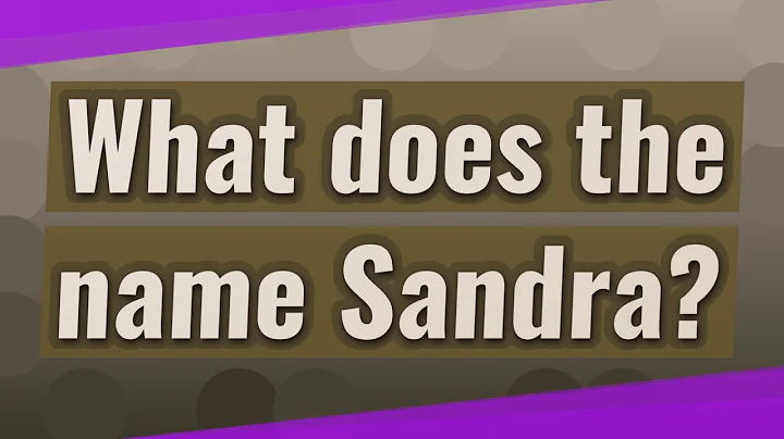 What does the name Sandra?