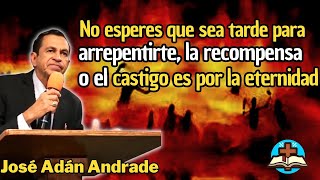 Principios de la Eternidad - José Adán Andrade by Predicas de sana doctrina  2,871 views 3 months ago 3 minutes, 12 seconds