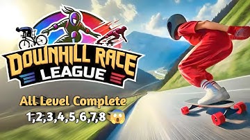 Downhill Race League | All Level Complete 1,2,3,4,5,6,7,8 😱 | Android Gameplay Walkthrough #downhill