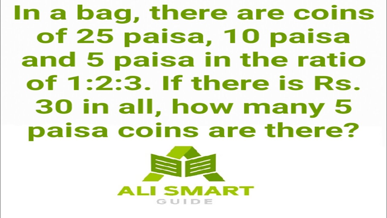 In A Bag There Are Coins Of 25 Paisa 10 Paisa And 5 Paisa In The Ratio in-a-bag-there-are-coins-of-25-paisa-10-paisa-and-5-paisa-in-the-ratio