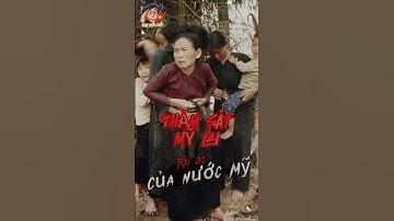 Thảm sát thôn Mỹ Lai: Tội ác kinh hoàng của nước Mỹ #lichsuvietnam #shorts #viralvideo