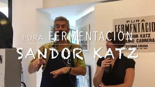 Sandor Katz . FERMENTAR con o sin tapa? . workshop en Argentina . pura FERMENTACION