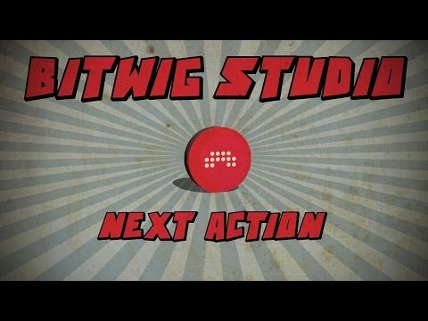 Bitwig Studio: Next Action