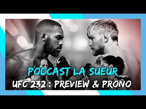 UFC 232 JONES VS. GUSTAFSSON 2 - Preview & Pronostic | #PodcastLaSueur