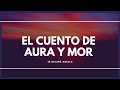 👑👑👑EL CUENTO DE AURA Y MOR. LAURA SUÁREZ.-COACH QUANTUM✍✍