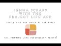 Simple tips for quick Project Life App pages/Printing pages at Persnickety Prints- JENNA SCRAPS