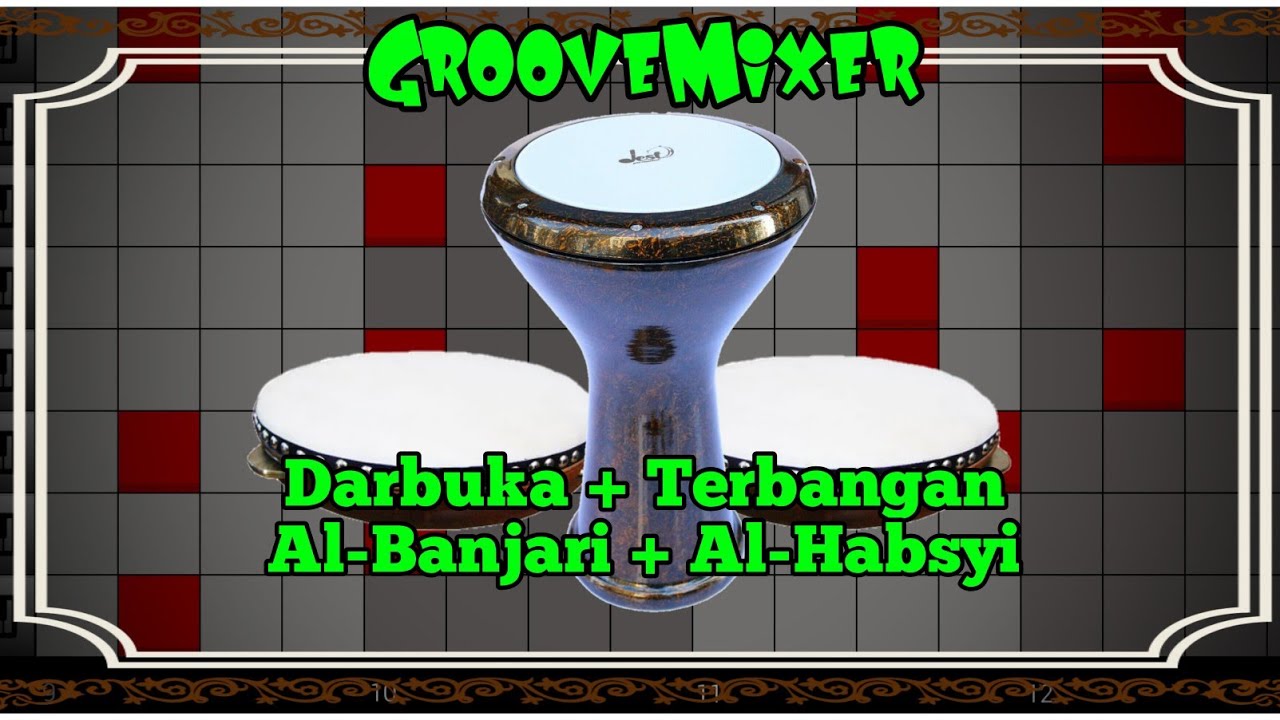 Sampling Darbuka & Hadroh Sholawat AlBanjari + AlHabsyi Groovemixer