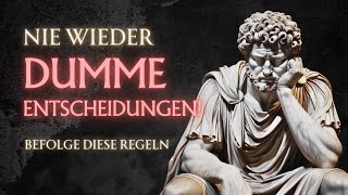 WIE du immer die BESTE ENTSCHEIDUNG triffst | Stoizismus | Ultimativer Leitfaden KLUG zu entscheiden