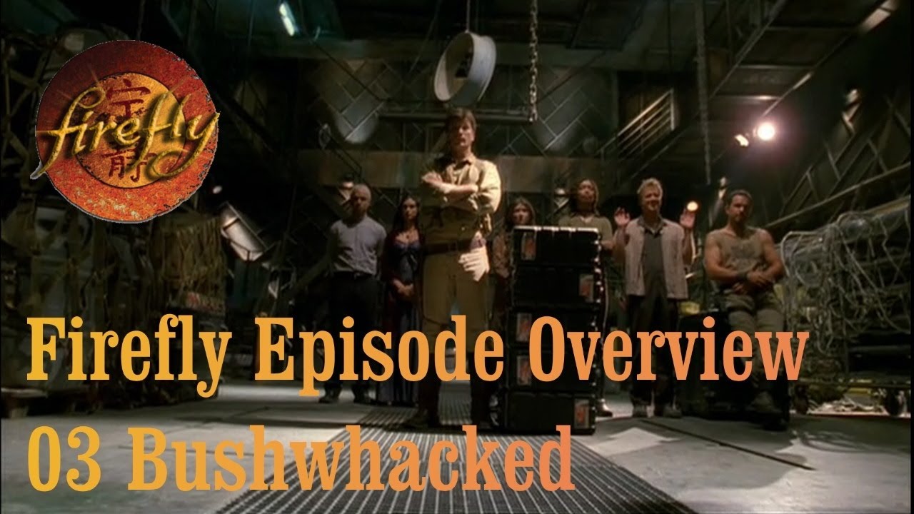 Firefly Episode Overview: 03 Bushwhacked - YouTube