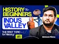 Indus Valley Civilisation for UPSC Beginners in 25 Mins | UPSC History by Abhishek Mishra