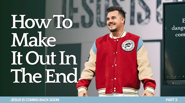 HOW TO MAKE IT OUT IN THE END | PAUL DAUGHERTY | JESUS IS COMING BACK SOON PT. 3