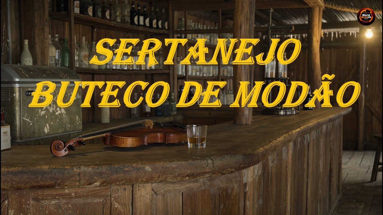 Sertanejo Buteco de Modão  🍺 Viola, Pinga & Saudade