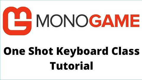 Monogame One Shot Keyboard Class Tutorial
