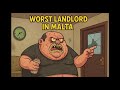 MALTA'S WORST LANDLORD - Shortened