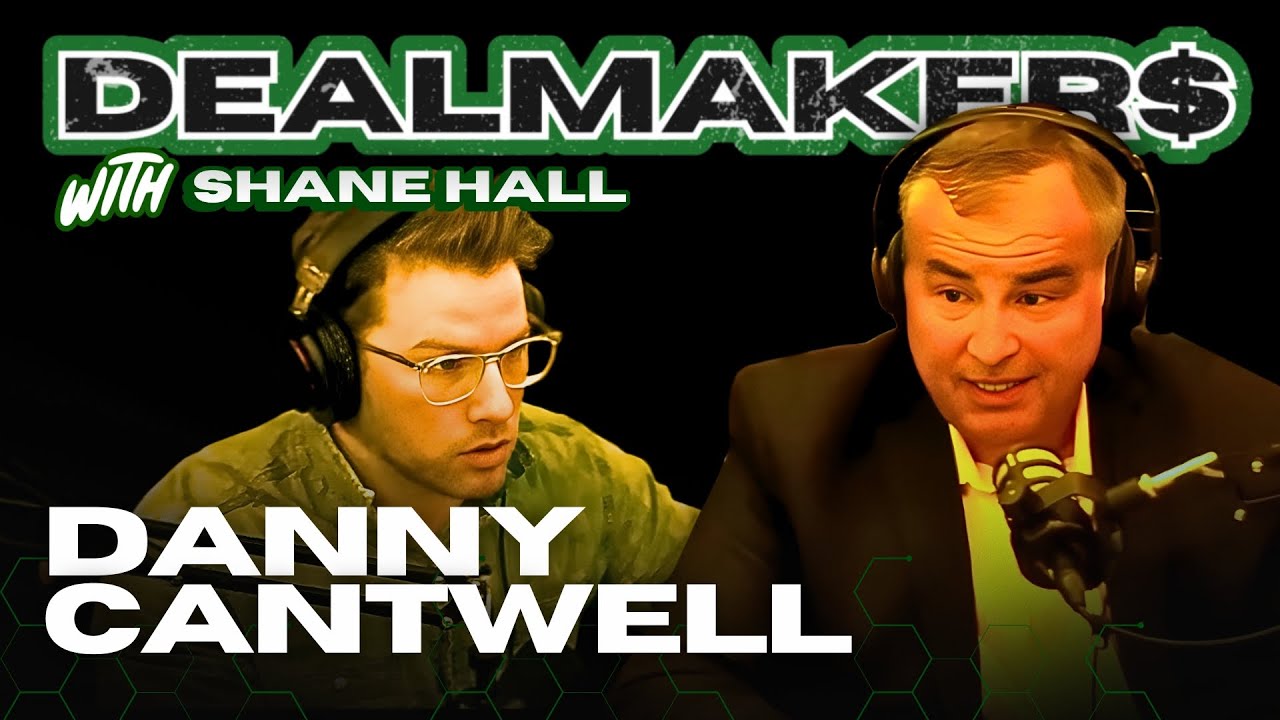 Dealmakers | Danny Cantwell
