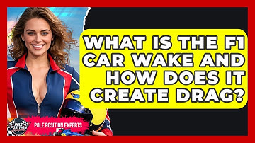 What Is The F1 Car Wake And How Does It Create Drag? - Pole Position Experts