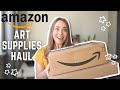 AMAZON ART SUPPLY HAUL | Affordable Art Supplies