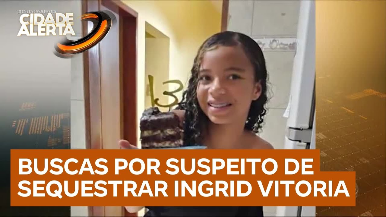 Polícia faz buscas por Ingrid Vitoria e pelo vizinho suspeito de sequestrá-la