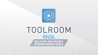 ToolRoom RN34's (2019) NEW FEATURE - Ballnose and Double Corner Radius Tools