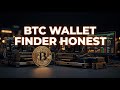BTC Wallet Finder: An Honest Review