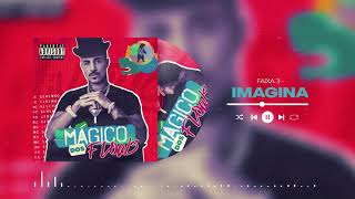 MC Livinho - Imagina (Prod : DJ Tavares) ÁLBUM MÁGICO DOS FLOWS