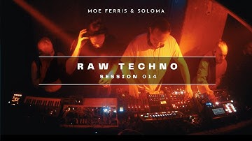 Raw Techno Session 014 | Moe Ferris & Soloma @Unclocked.live
