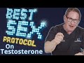 Best sex protocol on testosterone