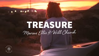 Marcus Ellis - Treasure (Lyrics) ft. Will Church