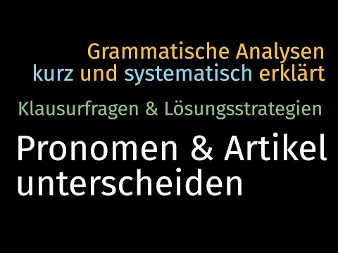 Pronomina und Artikel unterscheiden (Klausurfragen & Lösungsstrategien) — Grammatische Analyse 016