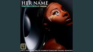 Her Name pex Africah Deep Mix
