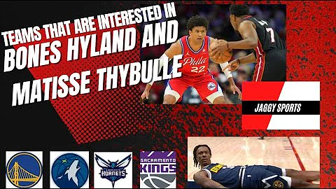 Bones Hyland and Matisse Thybulle TRADE rumors | Warriors | KIngs | Wolves | Hornets | ESPN