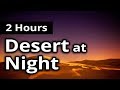 SLEEP SOUNDS: "The Desert at Night" Soundscape - RELAXATION + MEDITATION