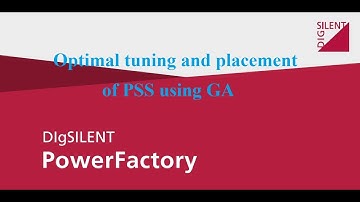 Optimal tuning and placement of PSS using GA (modeled in DIgSILENT)