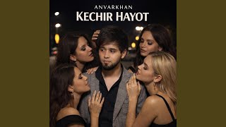 KECHIR HAYOT - AnvarKhan