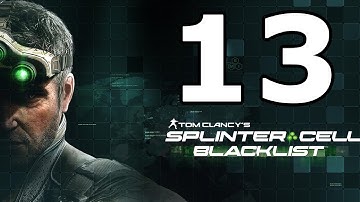 Splinter Cell Blacklist Walkthrough Part 13 - No Commentary Playthrough (PC)