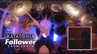 &quot;Follower&quot; by KATATONIA - Drum Cover