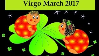 virgo march 2017 love and relationships