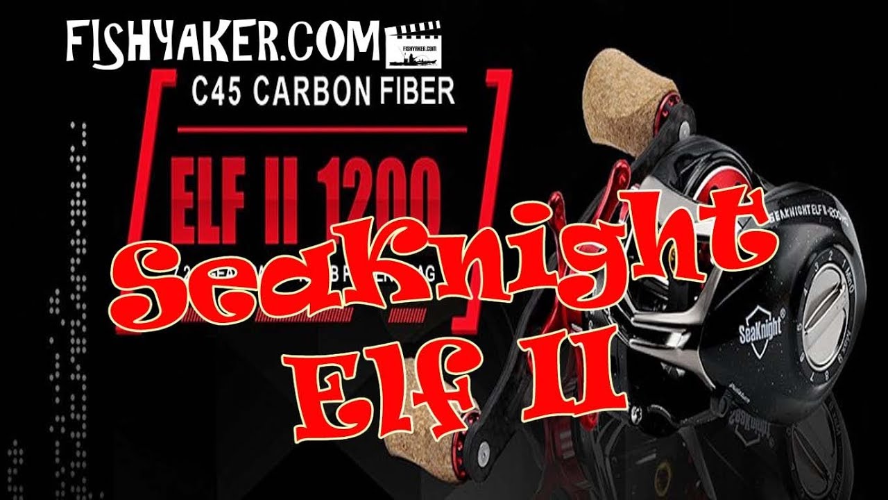 SeaKnight Elf II Baitcasting Fishing Reel: Episode 622
