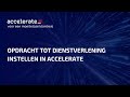 Opdracht tot diensteverlening instellen in Accelerate