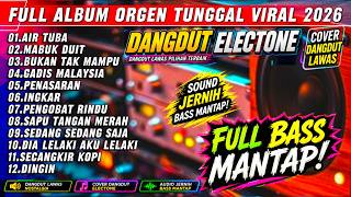 DANGDUT LAWAS ORGEN TUNGGAL | AIR TUBA | TEMBANG KENANGAN DENGAN AUDIO JERNIH