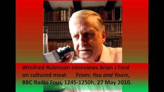Brian J Ford interviewed for You and Yours about cultured meat