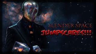 Slender Space! Scariest Jump Scare Ever!!! OMG