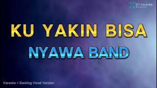 NYAWA BAND - KU YAKIN BISA (KARAOKE VERSION 2010 HQ AUDIO)