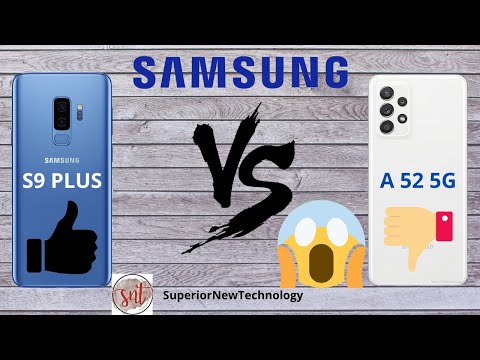 SAMSUNG GALAXY A52 VS SAMSUNG GALAXY S9 PLUS