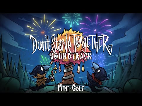 Don't Starve Together OST: Mini-Golf (full version)