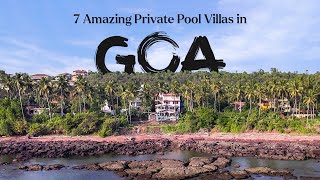 7 Amazing Private Pool Villas in Goa | Goan Getaways by StayVista