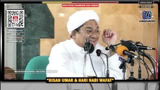 TAZKIRAH : Kisah Saidina Umar Masuk Islam & Hari Kewafatan Nabi - Ustaz Shamsuri Ahmad