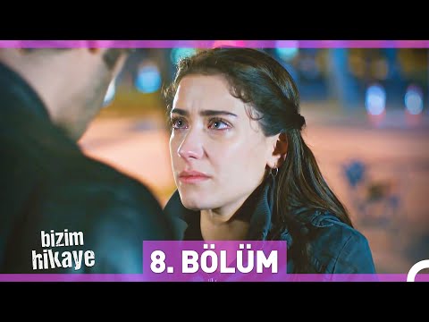 Bizim Hikaye 8. Bölüm