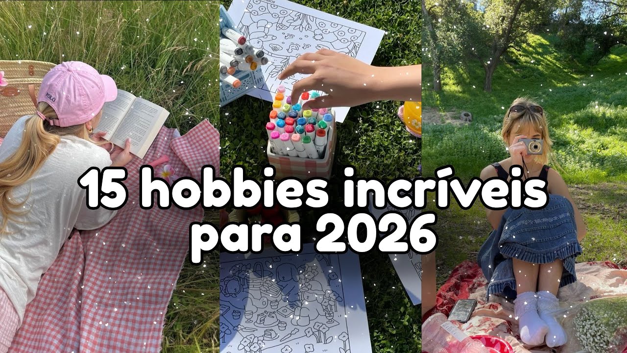 15 ideias de hobbies para incluir na sua rotina em 2026 