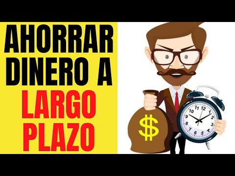 Video: Cómo Ahorrar Dinero Para Objetivos A Largo Plazo